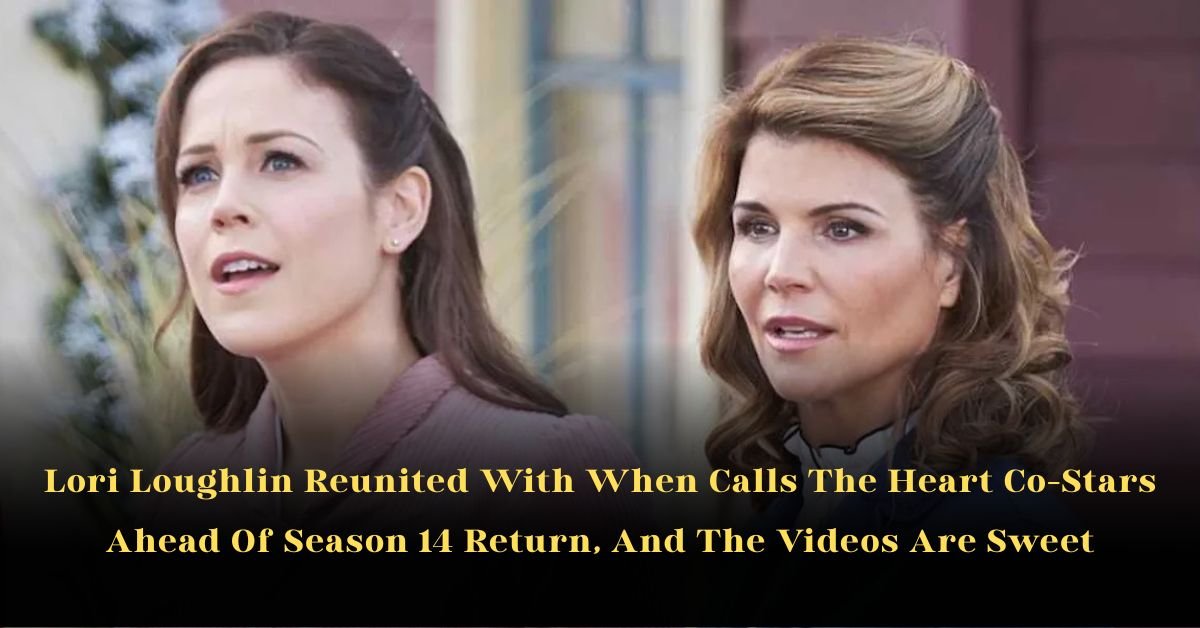 Lori Loughlin Reunited With When Calls The Heart Co-Stars Ahead Of Season 14 Return, And The Videos Are Sweet 2 Lori Loughlin Reunited With When Calls The Heart Co-Stars Ahead Of Season 14 Return, And The Videos Are Sweet
