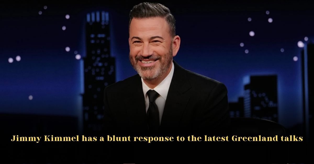 Jimmy Kimmel has a blunt response to the latest Greenland talks