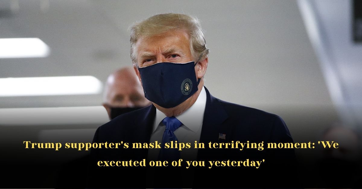 Trump supporter's mask slips in terrifying moment: 'We executed one of you yesterday'
