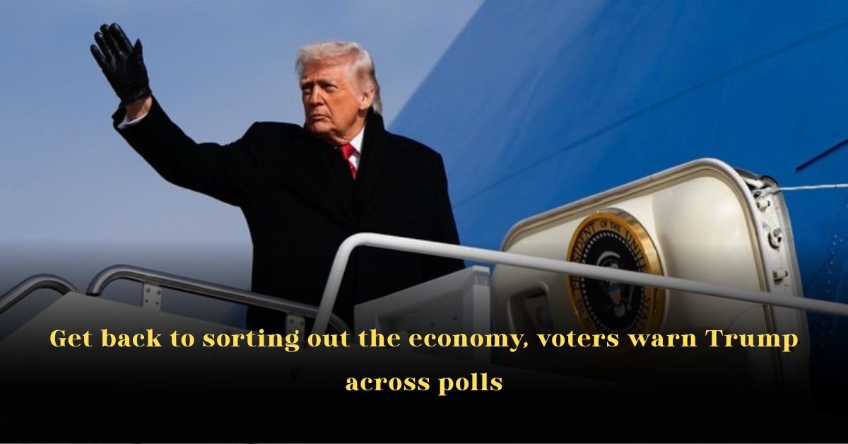 Get Back to Sorting Out the Economy: Voters Warn Trump Across Polls