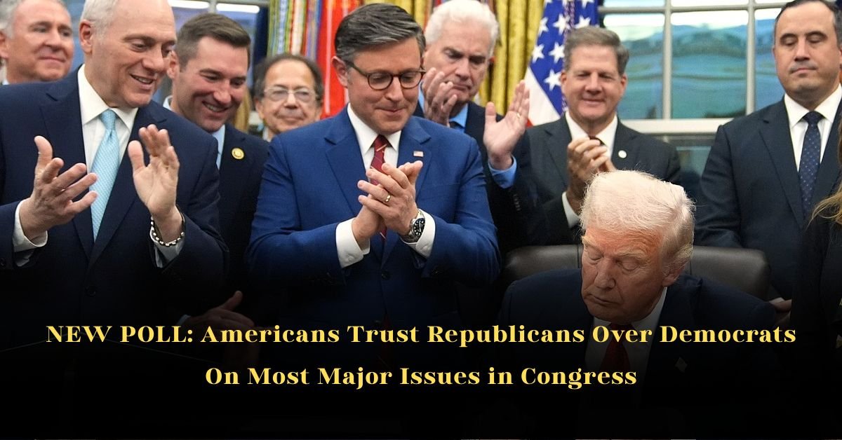New Poll: Americans Trust Republicans More Than Democrats On Most Big Issues in Congress